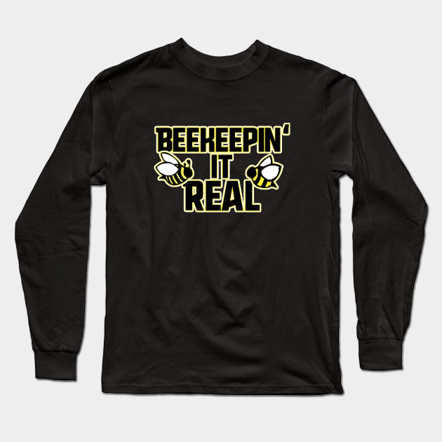 Beekeeping it real Long Sleeve T-Shirt by bubbsnugg